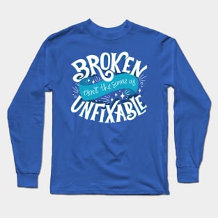 Lunar Chronicles Quote - Broken Unfixable Long Sleeve T-Shirt